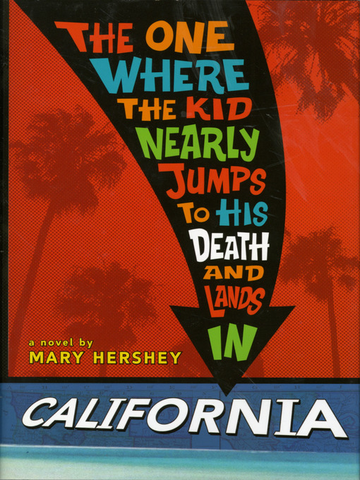 Cover image for The One Where the Kid Nearly Jumps to His Death and Lands in California